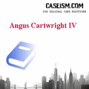 Angus Cartwright IV Case Solution Angus Cartwright IV Case Solution